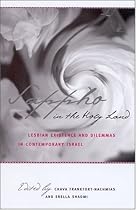 Sappho in the Holy Land: Lesbian Existence and Dilemmas in Contemporary Israel