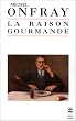 La raison gourmande