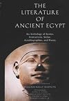 The Literature of Ancient Egypt: An Anthology of Stories, Instructions, Stelae, Autobiographies, and Poetry; Third Edition