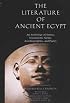 The Literature of Ancient Egypt: An Anthology of Stories, Instructions, Stelae, Autobiographies, and Poetry; Third Edition