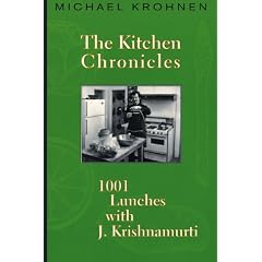 Kitchen Chronicles: 1001 Lunches with J.Krishnamurti