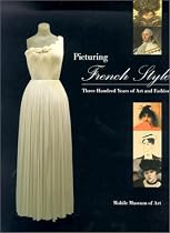 Picturing French Style: Three Hundred Years of Art and Fashion