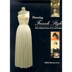 Picturing French Style: Three Hundred Years of Art and Fashion