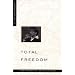Total Freedom: The Essential Krishnamurti