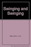 Swinging and swinging