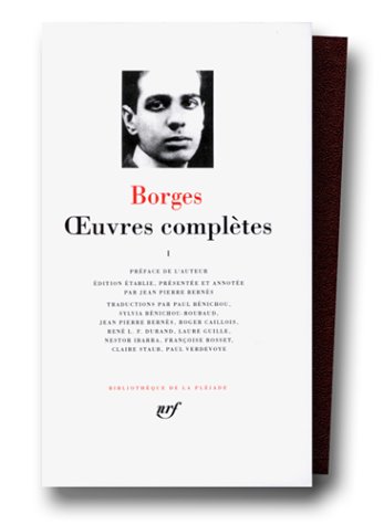 Borges : Oeuvres completes, tome 1