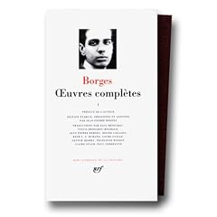 Borges : Oeuvres compl�tes, tome 1