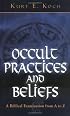 Occult Practices and Beliefs: A Biblical Examination from A to Z