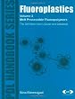Fluoroplastics Volume 2: Melt Processible Fluoroplstics The Definitive User Guide and Databook (Fluoropolymers)