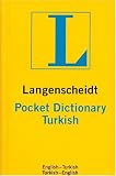 Langenscheidt s Pocket Turkish Dictionary: English-Turkish, Tur Kish-English (Langenscheidt s Pocket Dictionaries)