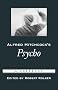 Alfred Hitchcock's Psycho: A Casebook (Casebooks in Criticism)
