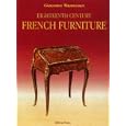 Eighteenth Century French Furniture: A collector's guide to furniture sytles and values by Giacomo Wannenes