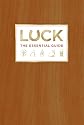Luck: The Essential Guide