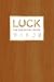 Luck: The Essential Guide