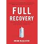 Full Recovery: Creating a Personal Action Plan for&hellip by Brian McAlister