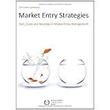 Market Entry Strategies: Text, Cases And Readings In Market Entry Managementvon "Christoph Lymbersky"
