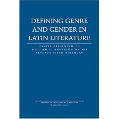 Defining Genre And Gender in Latin Literature: Essays Presented To William S. Anderson On His Seventy-Fifth Birthday (Lang Classical Studies)