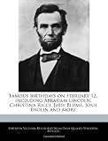 Famous Birthdays on February 12, Including Abraham Lincoln, Christina Ricci, Judy Blume, Josh Brolin and More