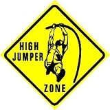 HIGH JUMPER ZONE sign * street sport olympic
