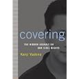 Covering: The Hidden Assault on Our Civil Rights