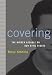 Books : Covering: The Hidden Assault on Our Civil Rights