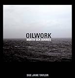 Oilwork : North Sea diaries