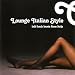 Lounge Italian Style: Laid Back Beats From Italy