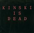 Kinski is dead (3 versions, 1992)