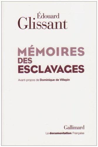 M�moires des esclavages : La fondation d'un centre national pour la m�moire des esclavages et de leurs abolitions