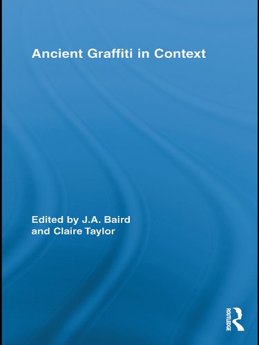 Ancient Graffiti in Context (Routledge Studies in Ancient History)