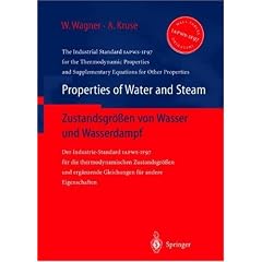 Properties of Water and Steam / Zustandsgro Von Wasser Und Wasserdampf: The Industrial Standard Iapws-IF'97 for the Thermodynamic Properties and ... Gleichungen Fur Andere Eigenschaften