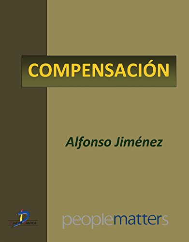 Compensación (Capítulo del libro Creando valor... a través de las personas): 1 (Spanish Edition)