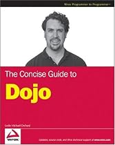 Concise Guide to Dojo (Wrox Programmer to Programmer)