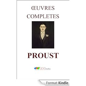 Marcel Proust: les oeuvres int�grales (Annot�)