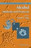 Alcohol: Methods and Protocols (Methods in Molecular Biology)