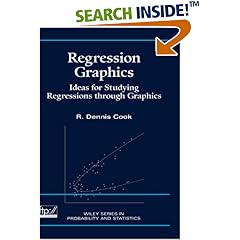 Regression Graphics: Ideas for Studying Regressions Through Graphics (Wiley Series in Probability and Statistics)