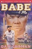 Babe & Me( A Baseball Card Adventure)[BABE & ME][Hardcover]