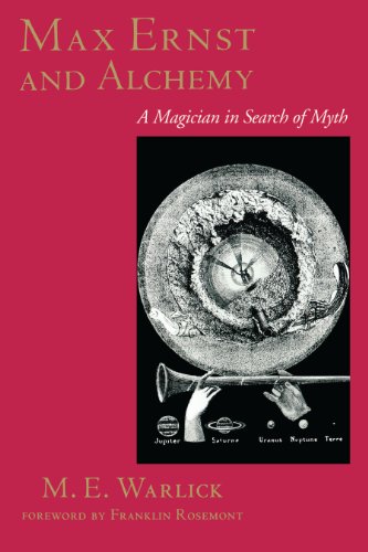 Max Ernst and Alchemy: A Magician in Search of Myth (Surrealist Revolution Series)