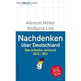 Nachdenken �ber Deutschland: Das kritische Jahrbuch 2010/2011von "Albrecht M�ller"