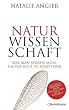 Naturwissenschaft: Was man wissen muss, um die Welt zu verstehen
