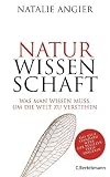 Naturwissenschaft: Was man wissen muss, um die Welt zu verstehen