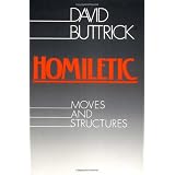 Homiletic Moves and Structures ~ David G. Buttrick