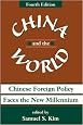 China And The World: Chinese Foreign Policy Faces The New Millennium