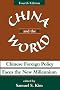 China And The World: Chinese Foreign Policy Faces The New Millennium China And The World: Chinese Foreign Policy Faces The New Millennium