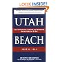 Utah Beach: The Amphibious Landing and Airborne Operations on D-day, June 6, 1944