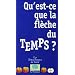 Qu'est-ce que la fl�che du temps ?