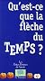 Qu'est-ce que la fl�che du temps ?