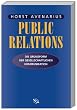 Public Relations: Die Grundform der gesellschaftlichen Kommunikation