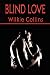 Blind Love (Wilkie Collins Classic Fiction)