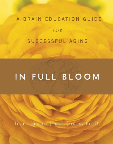 In Full Bloom A Brain Education Guide for Successful Aging